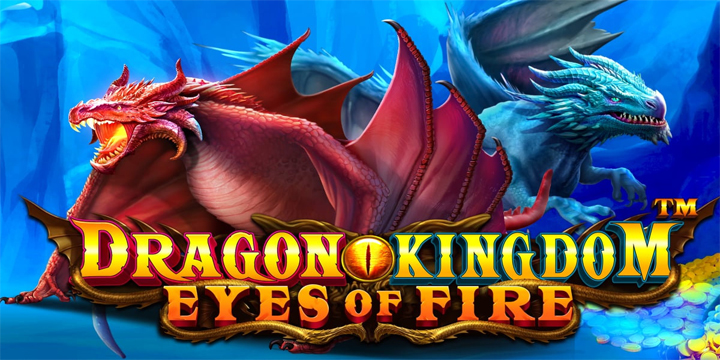 Dragon Kingdom – Eyes of Fire: Menyulut Api Keberuntungan!